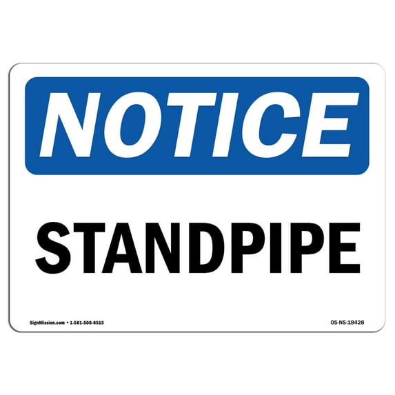 OSHA Notice Signs - Standpipe Sign | Extremely Durable Made in the USA Signs or Heavy Duty Vinyl label Decal | Protect Your Construction Site, Work Zone, Warehouse, Shop Area &