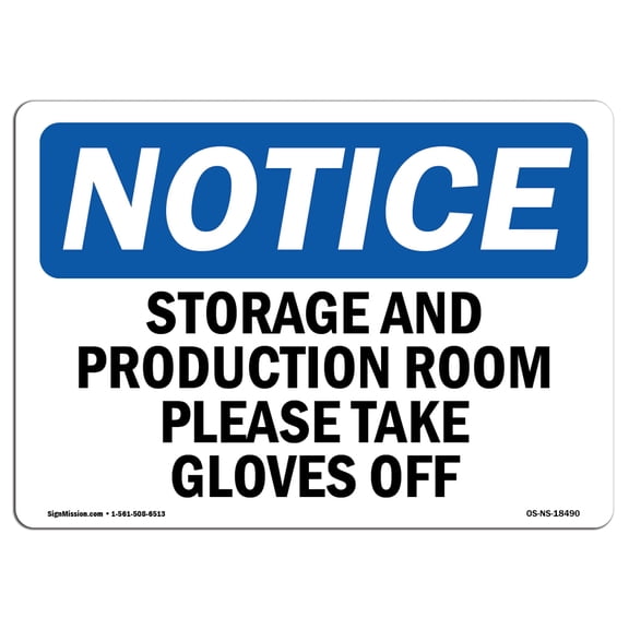 OSHA Notice Signs - Storage And Production Room Please Take Gloves Off | Decal | Protect Your Business, Work Site |  Made in the USA
