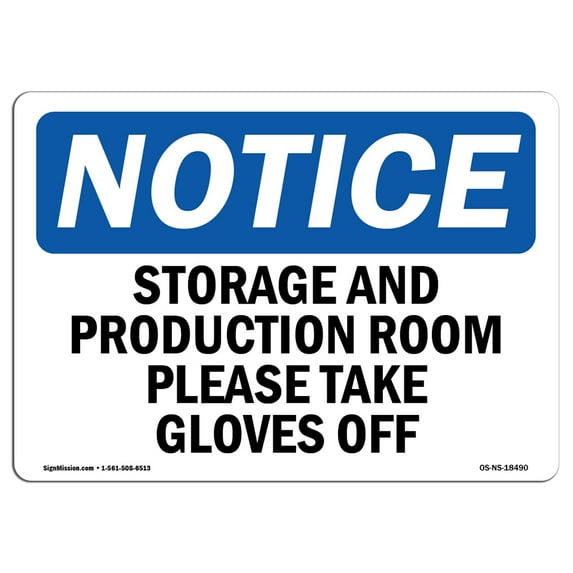 OSHA Notice Signs - Storage And Production Room Please Take Gloves Off | Decal | Protect Your Business, Work Site | Made in the USA