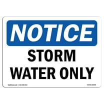 OSHA Notice Signs - Storm Water Only Sign  | Extremely Durable Made in the USA Signs or Heavy Duty Vinyl label Decal | Protect Your Construction Site, Warehouse, Shop Area & Business