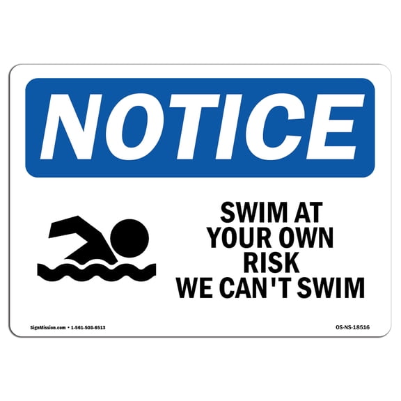 OSHA Notice Signs - Swim At Your Own Risk We Can't Swim Sign With Symbol | Extremely Durable Made in the USA Signs or Heavy Duty Vinyl label | Protect Your Warehouse & Business