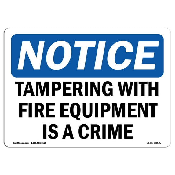 OSHA Notice Signs - Tampering With Fire Equipment Is A Crime | Decal | Protect Your Business, Work Site, Warehouse | Made in the USA