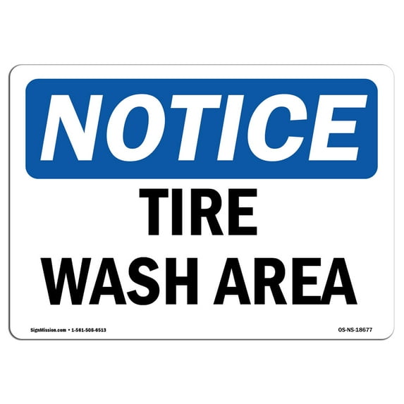 OSHA Notice Signs - Tire Wash Area Sign | Extremely Durable Made in the USA Signs or Heavy Duty Vinyl label Decal | Protect Your Construction Site, Warehouse, Shop Area & Business