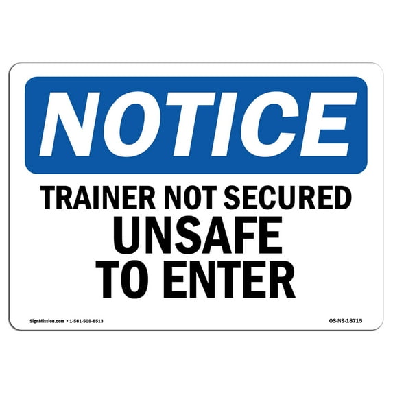 OSHA Notice Signs - Trailer Not Secured Unsafe To Enter | Decal | Protect Your Business, Construction Site, Warehouse | Made in the USA