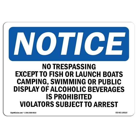 OSHA Notice Signs - No Trespassing Except To Fish Or Launch Sign | Extremely Durable Made in the USA Signs or Heavy Duty Vinyl label | Protect Your Construction Site, Warehouse &