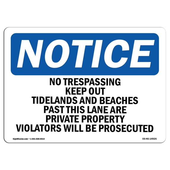 OSHA Notice Signs - No Trespassing Keep Out Tidelands And Beaches Sign | Extremely Durable Made in the USA Signs or Heavy Duty Vinyl label | Protect Your Warehouse & Business
