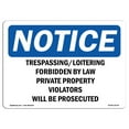 thumbnail image 1 of OSHA Notice Signs - Trespassing Loitering Forbidden By Law Private | Decal | Protect Your Business, Work Site |  Made in the USA, 1 of 4