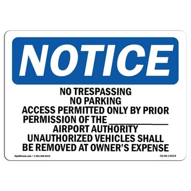 OSHA Notice Signs - No Trespassing No Parking Access Permitted Sign  | Extremely Durable Made in the USA Signs or Heavy Duty Vinyl label | Protect Your Warehouse & Business