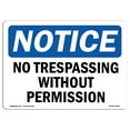 thumbnail image 1 of OSHA Notice Signs - No Trespassing Without Permission Sign  | Extremely Durable Made in the USA Signs or Heavy Duty Vinyl label Decal | Protect Your Construction Site, Warehouse &, 1 of 4