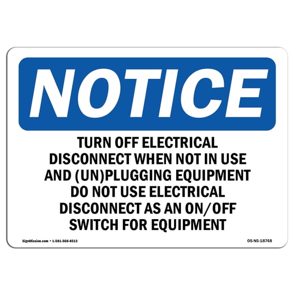 OSHA Notice Signs - Turn Off Electrical Disconnect When Not | Decal | Protect Your Business, Work Site, Warehouse |  Made in the USA