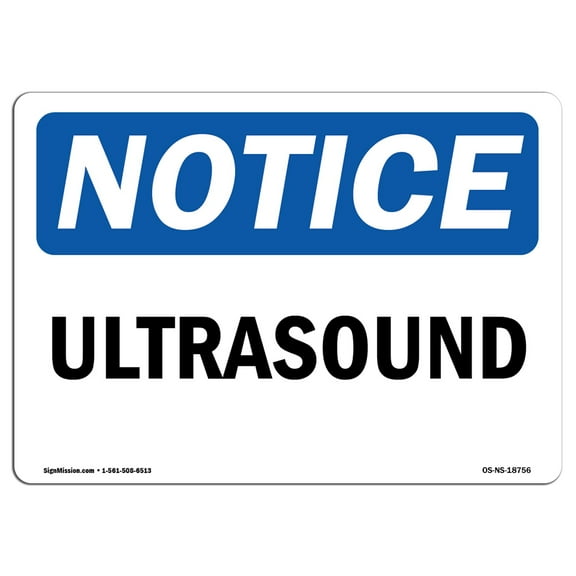 OSHA Notice Signs - Ultrasound Sign  | Extremely Durable Made in the USA Signs or Heavy Duty Vinyl label Decal | Protect Your Construction Site, Work Zone, Warehouse, Shop Area &