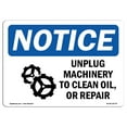 thumbnail image 1 of OSHA Notice Signs - Unplug Machinery To Clean Oil Sign With Symbol | Decal | Protect Your Business, Work Site |  Made in the USA, 1 of 4