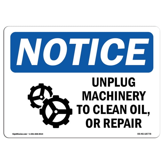 OSHA Notice Signs - Unplug Machinery To Clean Oil Sign With Symbol | Decal | Protect Your Business, Work Site | Made in the USA