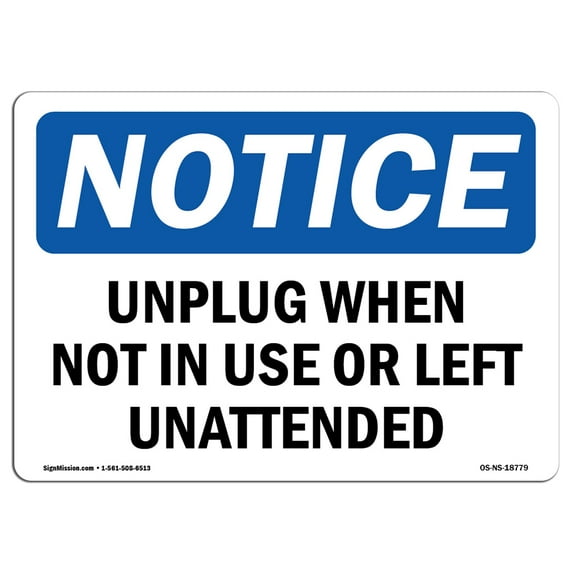 OSHA Notice Signs - Unplug When Not In Use Or Left Unattended | Decal | Protect Your Business, Work Site, Warehouse | Made in the USA