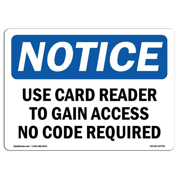 OSHA Notice Signs - Use Card Reader To Gain Access No Code Required Sign | Extremely Durable Made in the USA Signs or Heavy Duty Vinyl label | Protect Your Warehouse & Business