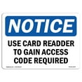 thumbnail image 1 of OSHA Notice Signs - Use Card Reader To Gain Access Code Required | Decal | Protect Your Business, Work Site, Warehouse |  Made in the USA, 1 of 4