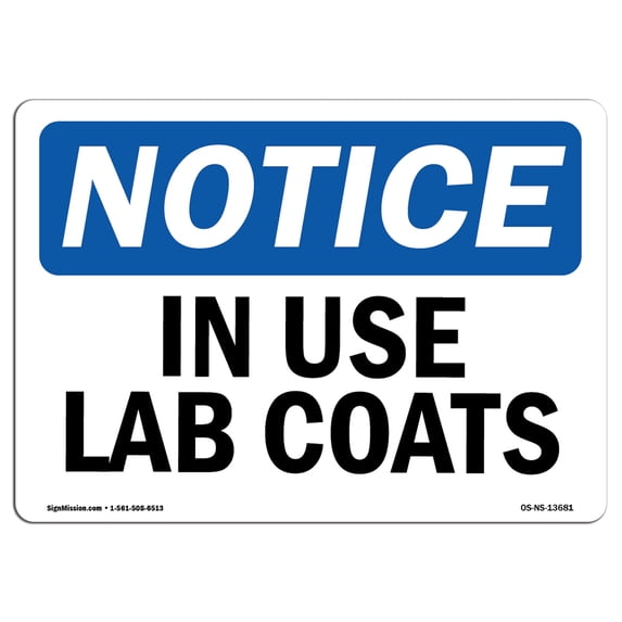 OSHA Notice Signs - In Use Lab Coats Sign | Extremely Durable Made in the USA Signs or Heavy Duty Vinyl label Decal | Protect Your Construction Site, Warehouse, Shop Area & Business