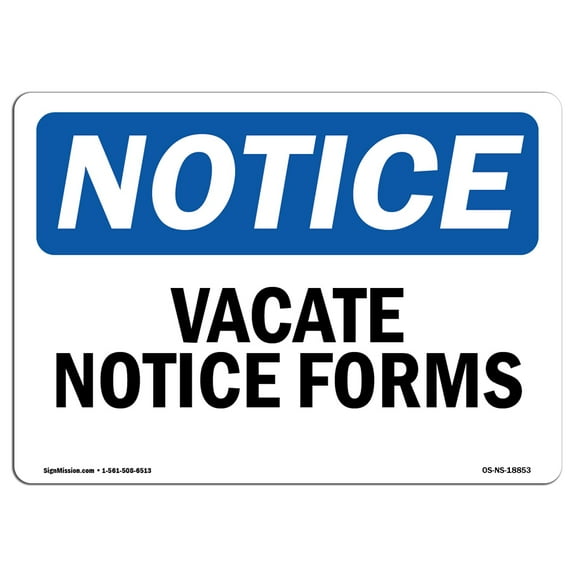 OSHA Notice Signs - Vacate Notice Forms Sign  | Extremely Durable Made in the USA Signs or Heavy Duty Vinyl label Decal | Protect Your Construction Site, Warehouse, Shop Area & Business