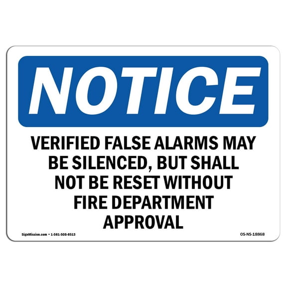 OSHA Notice Signs - Verified False Alarms May Be Silenced But Sign | Extremely Durable Made in the USA Signs or Heavy Duty Vinyl label | Protect Your Warehouse & Business