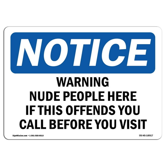 OSHA Notice Signs - Warning Nude People Here If This Offends Sign  | Extremely Durable Made in the USA Signs or Heavy Duty Vinyl label | Protect Your Construction Site, Warehouse &