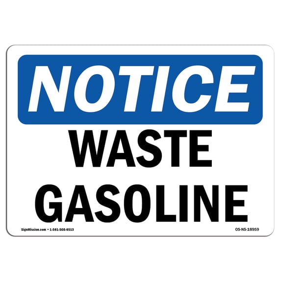 OSHA Notice Signs - Waste Gasoline Sign | Extremely Durable Made in the USA Signs or Heavy Duty Vinyl label Decal | Protect Your Construction Site, Warehouse, Shop Area & Business