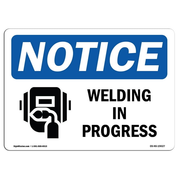 OSHA Notice Signs - Welding In Progress Sign With Symbol | Decal | Protect Your Business, Construction Site, Warehouse | Made in the USA