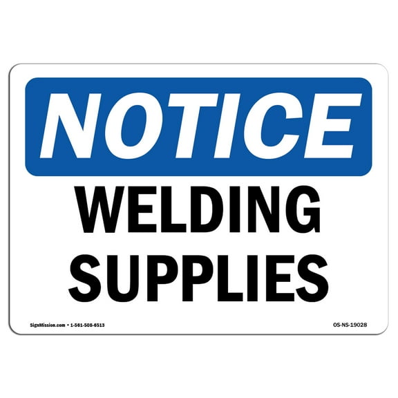 OSHA Notice Signs - Welding Supplies Sign  | Extremely Durable Made in the USA Signs or Heavy Duty Vinyl label Decal | Protect Your Construction Site, Warehouse, Shop Area & Business