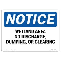 OSHA Notice Signs - Wetland Area No Discharge Dumping Or Clearing | Decal | Protect Your Business Work Site |  Made in the USA