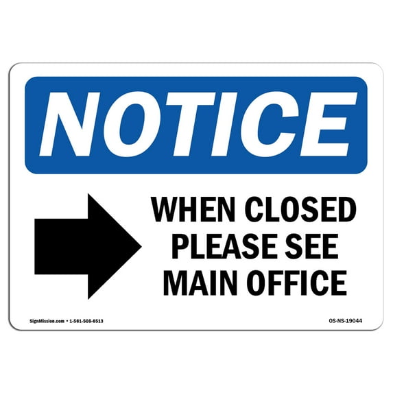 OSHA Notice Signs - When Closed Please See Main Sign With Symbol | Decal | Protect Your Business, Work Site, Warehouse | Made in the USA
