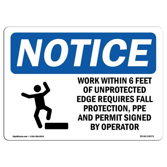 OSHA Notice Signs - Work Within 6 Feet Of Unprotected Sign With Symbol | Decal | Protect Your Business, Work Site | Made in the USA