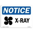 thumbnail image 1 of OSHA Notice Signs - X-Ray Sign With Symbol | Decal | Protect Your Business, Construction Site, Warehouse & Shop Area |  Made in the USA, 1 of 4