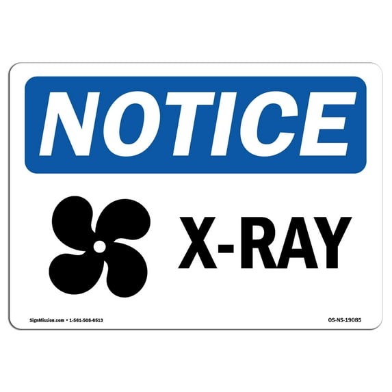 OSHA Notice Signs - X-Ray Sign With Symbol | Decal | Protect Your Business, Construction Site, Warehouse & Shop Area | Made in the USA