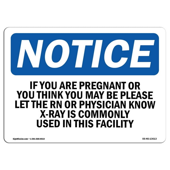 OSHA Notice Signs - If You Are Pregnant Or Think You May Be Sign | Extremely Durable Made in the USA Signs or Heavy Duty Vinyl label | Protect Your Construction Site, Warehouse &