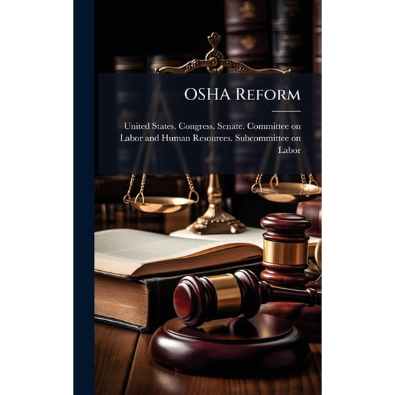 OSHA Reform, (Hardcover)