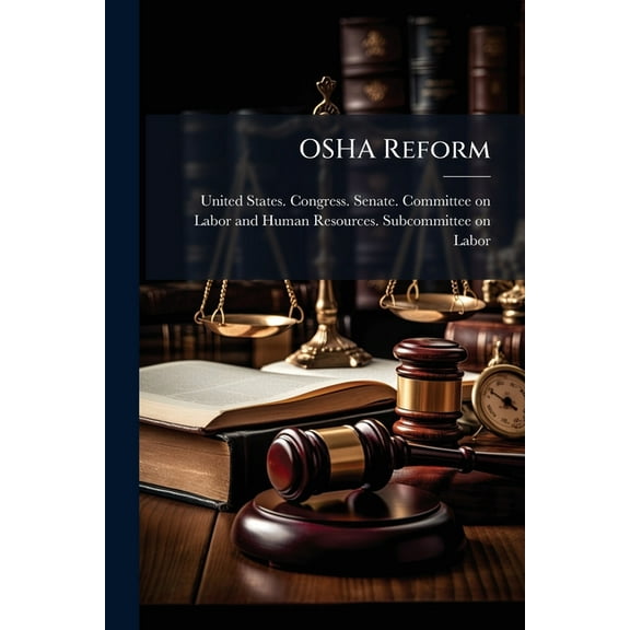OSHA Reform, (Paperback)