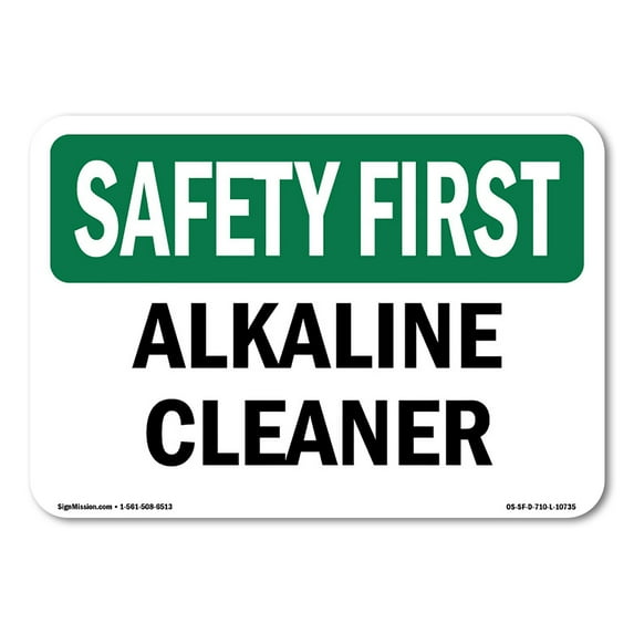 OSHA SAFETY FIRST Sign - Alkaline Cleaner | Decal | Protect Your Business, Construction Site, Warehouse & Shop Area | Made in the USA