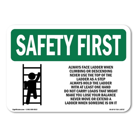 OSHA SAFETY FIRST Sign - Always Face Ladder Safety With Symbol | Plastic Sign | Protect Your Business, Work Site, Warehouse & Shop Area | Made in the USA
