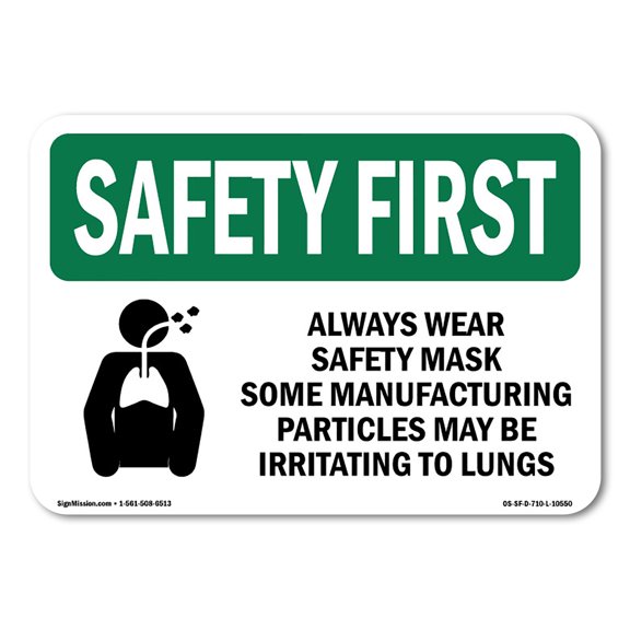 OSHA SAFETY FIRST Sign - Always Wear Safety Mask Some With Symbol | Decal | Protect Your Business, Work Site, Warehouse | Made in the USA