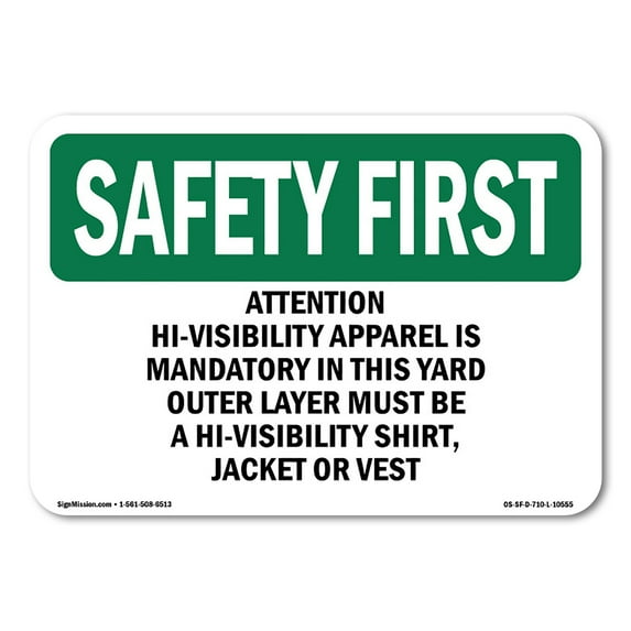 OSHA SAFETY FIRST Sign - Attention Hi-Visibility Apparel Is Mandatory | Decal | Protect Your Business, Work Site, Warehouse | Made in the USA