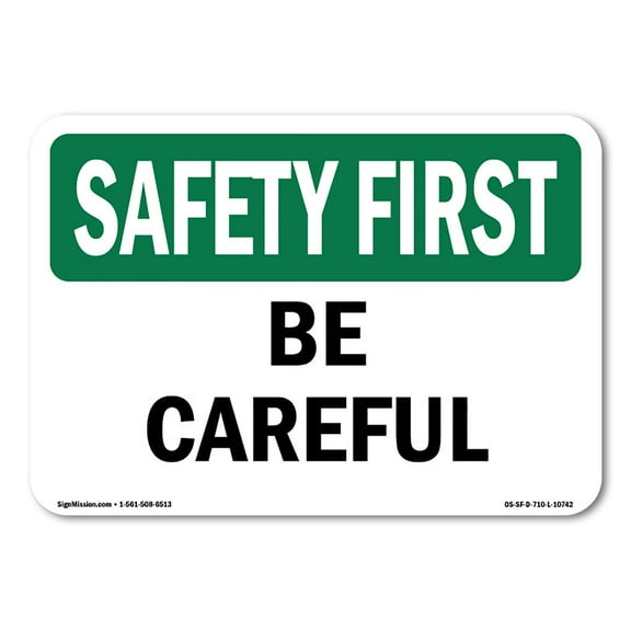 OSHA SAFETY FIRST Sign - Be Careful | Decal | Protect Your Business, Construction Site, Warehouse & Shop Area | Made in the USA