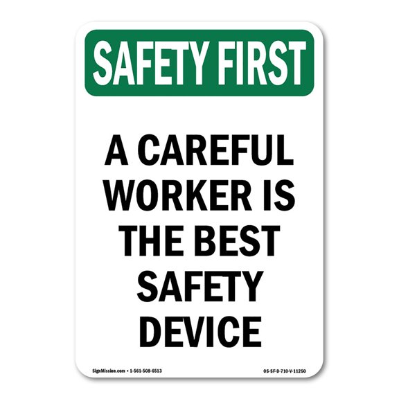 OSHA SAFETY FIRST Sign - Careful Worker Is Best Safety Device | Decal | Protect Your Business, Work Site, Warehouse & Shop Area | Made in the USA