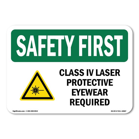 OSHA SAFETY FIRST Sign - Class IV Laser Protective Eyewear With Symbol | Aluminum Sign | Protect Your Business, Work Site, Warehouse | Made in the USA