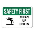 thumbnail image 1 of OSHA SAFETY FIRST Sign - Clean Up Spills | Plastic Sign | Protect Your Business, Construction Site, Warehouse & Shop Area | Made in the USA, 1 of 5