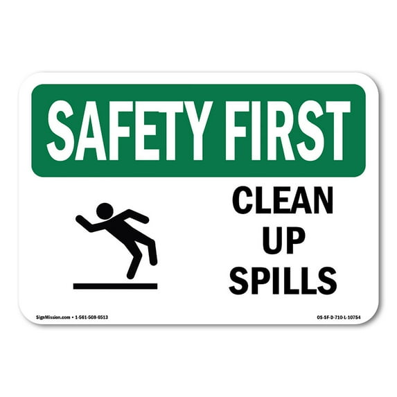OSHA SAFETY FIRST Sign - Clean Up Spills | Plastic Sign | Protect Your Business, Construction Site, Warehouse & Shop Area | Made in the USA