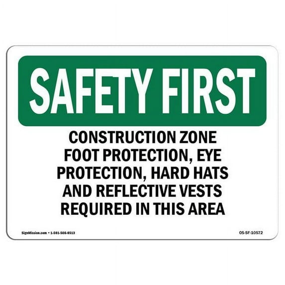 OSHA SAFETY FIRST Sign - Construction Zone Foot Protection Eye Protection | Aluminum Sign | Protect Your Business Work Site Warehouse | Made in the USA