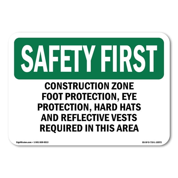 OSHA SAFETY FIRST Sign - Construction Zone Foot Protection Eye Protection | Decal | Protect Your Business Work Site Warehouse | Made in the USA