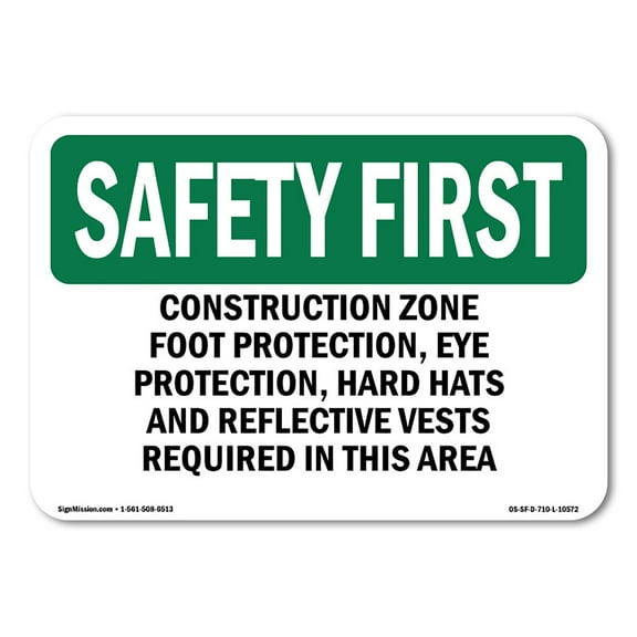 OSHA SAFETY FIRST Sign - Construction Zone Foot Protection Eye Protection | Decal | Protect Your Business Work Site Warehouse | Made in the USA