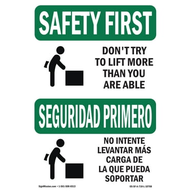 OSHA SAFETY FIRST Sign - Don't Try To Lift More Than Bilingual | Decal | Protect Your Business, Work Site, Warehouse & Shop Area | Made in the USA