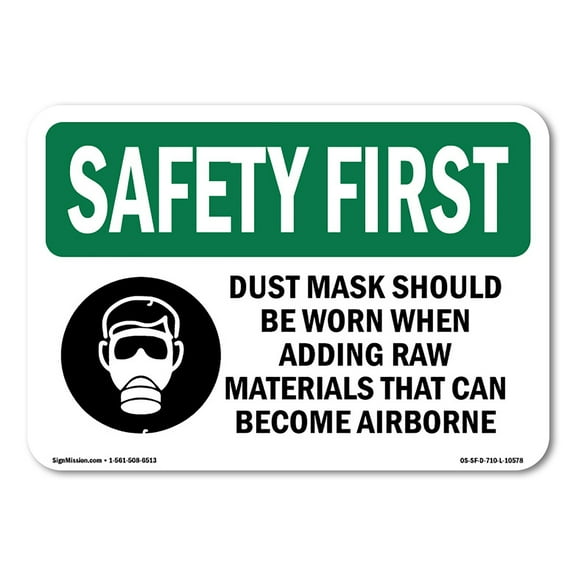 OSHA SAFETY FIRST Sign - Dust Mask Should Be Worn When With Symbol | Decal | Protect Your Business, Work Site, Warehouse | Made in the USA