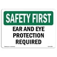 thumbnail image 1 of OSHA SAFETY FIRST Sign - Ear And Eye Protection Required | Aluminum Sign | Protect Your Business, Work Site, Warehouse & Shop Area | Made in the USA, 1 of 6